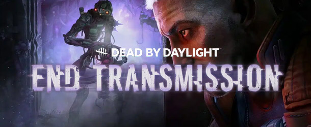 Dead By Dayligh - End Transmission video game artwork image